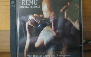 REMU:DOUBLE TROUBLE 2CD BEST OF REMU AND HURRIGANES