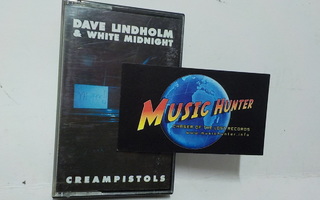 DAVE LINDHOLM & WHITE MIDNIGHT - CREAMPISTOLS C-KASETTI