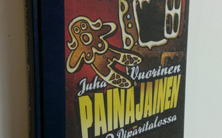 Juha Vuorinen : Painajainen piparitalossa
