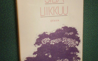 Antti Hyry  SILTA LIIKKUU ( 1 p. 1975 ) Sis.pk:t