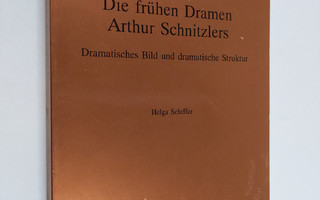 Helga Schiffer : Die fruhen Dramen Arthur Schnitzlers - d...
