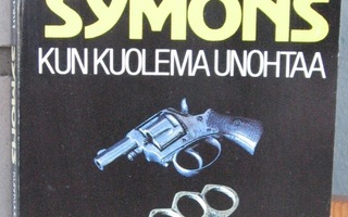 Julian Symons: Kun kuolema unohtaa, VV-89. 221 s. Nid.