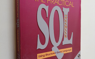 Judith S. Bowman : The practical SQL handbook : using str...