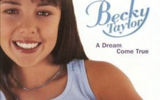 CD - BECKY TAYLOR : A DREAM COME TRUE -01