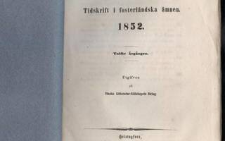 Suomi Tidskrift i fosterländska ämnen 12.vsk 1852  nid.1853