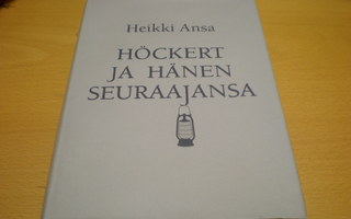 Heikki Ansa: Höckert ja hänen seuraajansa - Vuosisata palvel