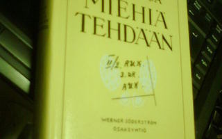 Mika Waltari: SIELLÄ MISSÄ MIEHIÄ TEHDÄÄN (3.p.1996) Sis.pk