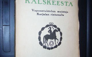KALPOJEN KALSKEESTA ( 1 p. 1919 ) sis. postikulun