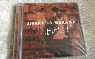 Johnny La Marama: "...Fire" (CD, UUSI)
