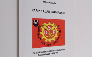 Marja Rantala ym. : Parikkalan parhaaksi - Sosialidemokra...