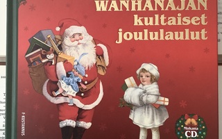 Wanhanajan kultaiset joululaulut (sid. + CD)