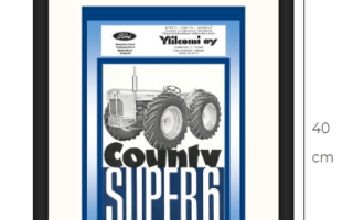 Uusi Ford County Super 6 traktori taulu kehystettynä