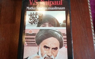 Naipaul V. S.: Matka islamin maailmaan