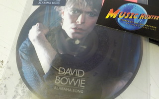 DAVID BOWIE - ALABAMA SONG UUSI 7'' KUVALEVY SINGLE