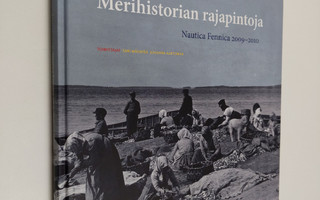 Sari Mäenpää : Merihistorian rajapintoja