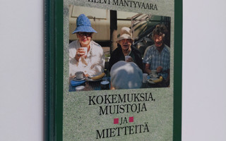 Helvi Mäntyvaara : Kokemuksia, muistoja ja mietteitä