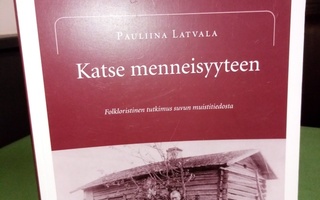 Latvala :  Katse menneisyyteen ( SIS POSTIKULU)