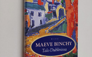 Maeve Binchy : Talo Dublinissa