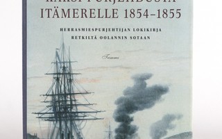 R. E. Hughes - KAKSI PURJEHDUSTA ITÄMERELLE 1854-1855