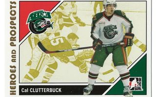 07-08 ITG Heroes and Prospects #25 Cal Clutterbuck