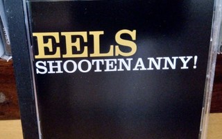 EELS - Shootenanny! CD