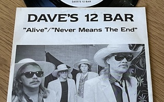 Dave's 12 Bar – Alive / Never Means The End (7")