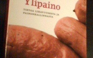 Pertti Mustajoki: Ylipaino - tietoa lihavuudesta...*Sis.pk:t