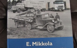 E. Mikkola -  85 vuotta tien päällä