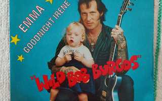 WILD BOB BURGOS - EMMA/GOODNIGHT IRENE 7" NIMMAREILLA