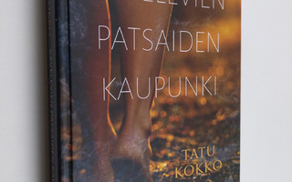 Tatu Kokko : Kävelevien patsaiden kaupunki