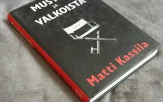 Matti Kassila: Mustaa ja valkoista