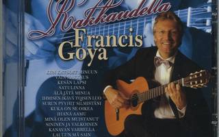 FRANCIS GOYA: Rakkaudella – CD 2003 – Suomalaisia sävelmiä