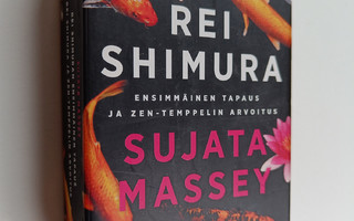 Sujata Massey : Rei Shimuran ensimmäinen tapaus ; Rei Shi...