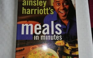 AINSLEY HARRIOTT'S MEALS IN MINUTES