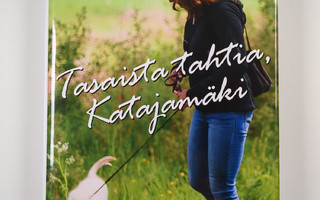Anneli Kivelä : Tasaista tahtia, Katajamäki (UUSI)