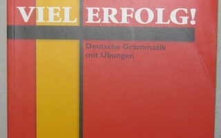 Viel erfogl! Deutsche grammatik mit ubungen