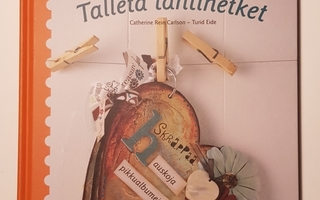 Kirja "TALLETA TÄHTIHETKET"  / Carlsson - Eide