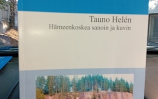 Tauno Helen : Hämeenkoskea sanoin ja kuvin ( SIS POSTIKULU