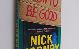 Nick Hornby : How to be good