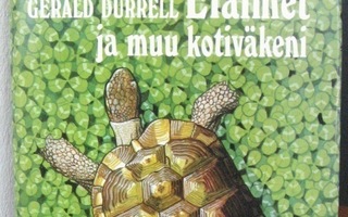 Gerald Durrell: Eläimet ja muu kotiväkeni, SSK 1973. 307 s.