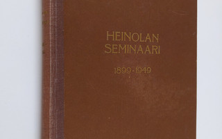 Yrjö ym. (toim.) Paalanen : Heinolan seminaari 1899-1949 ...