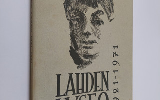 Olli (Päätoim.) Järvinen : Lahden lyseo 1921-1971