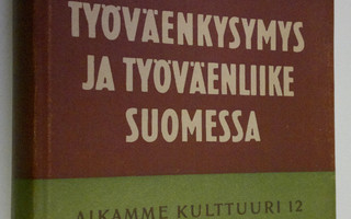 R. H. Oittinen : Työväenkysymys ja työväenliike Suomessa
