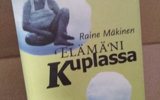 Raine Mäkinen: Elämäni kuplassa