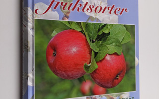 Leif Blomqvist : Våra fruktsorter : äpplen, päron, plommo...