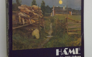 Häme taiteilijoiden kuvaamana 1818-1940 - Tampereen taide...