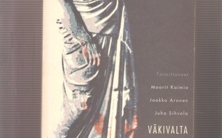 Kaimio et al: Väkivalta antiikin kulttuurissa,Gaudeamus 1998
