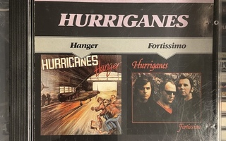 HURRIGANES - Hanger / Fortissimo (2 alkuperäistä) cd
