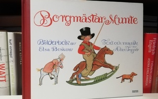 Elsa Beskow - Borgmästar Munte - Alice Tegner text & music