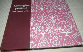 Kretongista printtiin From Cretonne to Print
